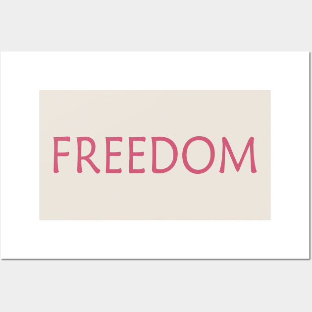 FREEDOM Wall Art by JTEESinc